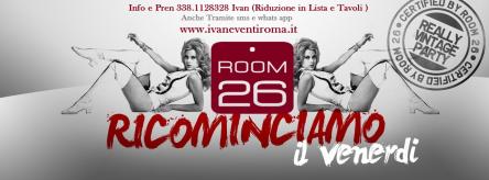 Room 26 Inaugurazione Venerdi 26 settembre 2014 Apericena e discoteca vintage