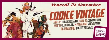 Room 26 | Venerdi 21 Novembre 2014 | Codice Vintage